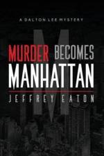 Murder Becomes Manhattan af Jeffrey Eaton