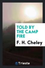Told by the Camp Fire af F H Cheley