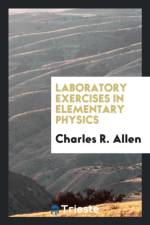 Laboratory Exercises in Elementary Physics af Charles R Allen