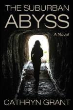Suburban Abyss af Cathryn Grant