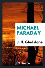 Michael Faraday af J H Gladstone
