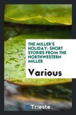 Miller's Holiday; Short Stories from the Northwestern Miller af Various
