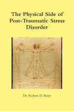 Physical Side of Post -Traumatic Stress Disorder af Robert D. Baize