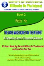 # 1 Bestselling How I Made My First Million Dollars On The Internet af Peter Ho