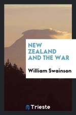 New Zealand and the War af William Swainson