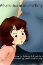 What's That in Mom's Belly? af Brigett Scott