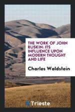 Work of John Ruskin af Charles Waldstein