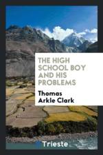 High School Boy and His Problems af Thomas Arkle Clark