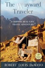 The Wayward Traveler af Robert Louis Demayo
