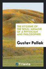 Hygiene of the Soul af Gustav Pollak
