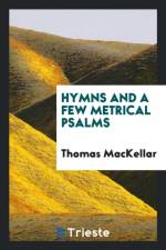 Hymns and a Few Metrical Psalms af Thomas Mackellar