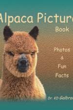 Alpaca Picture Book: Photos & Fun Facts af K. D. Galbraith