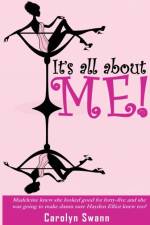 It's all about Me! af Carolyn Swann