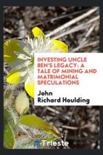Investing Uncle Ben's Legacy af John Richard Houlding