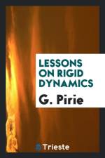 Lessons on Rigid Dynamics af G Pirie