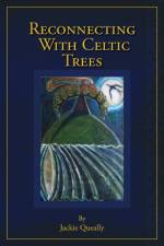 Reconnecting with Celtic Trees af Jackie Queally