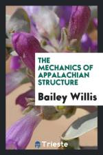 Mechanics of Appalachian Structure af Bailey Willis