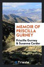 Memoir of Priscilla Gurney af Susanna Corder