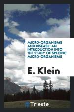 Micro-Organisms and Disease af E Klein