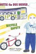 Dottie the Bus Driver in Bicycle Safety af Robert Toombs