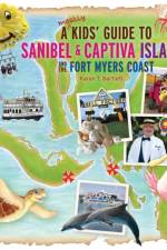 (mostly) Kids' Guide to Sanibel & Captiva Islands and the Fort Myers Coast af Karen T Bartlett