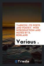 YARROW: ITS POETS AND POETRY. WITH INTRO af Various