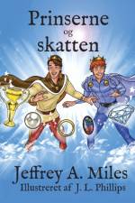Prinserne Og Skatten af Jeffrey A Miles