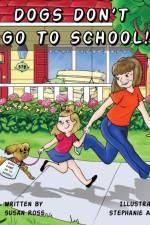 Dogs Don't Go to School af Susan R Ross