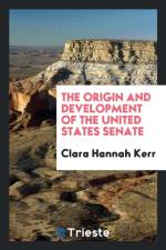 Origin and Development of the United States Senate af Clara Hannah Kerr