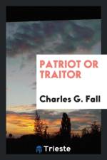 Patriot or Traitor af Charles G Fall