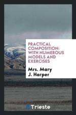 Practical Composition af Mrs Mary J Harper