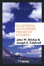 California State Series. Primer of Hygiene af John W Ritchie