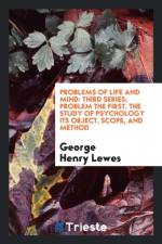 Problems of Life and Mind af George Henry Lewes