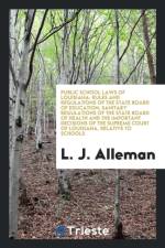 Public School Laws of Louisiana af L J Alleman