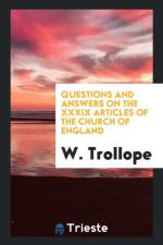 Questions and Answers on the XXXIX Articles of the Church of England af W Trollope