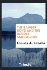 Ranger Boys and the Border Smugglers af Claude A Labelle