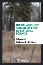 Relation of Homoeopathy to Natural Science af Edward Babcock Atkins
