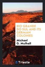 Rio Grande Do Sul and Its German Colonies af Michael G Mulhall