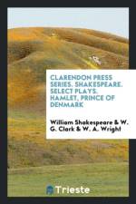 Clarendon Press Series. Shakespeare. Select Plays. Hamlet, Prince of Denmark af William Shakespeare