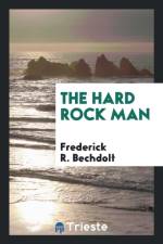 Hard Rock Man af Frederick R Bechdolt