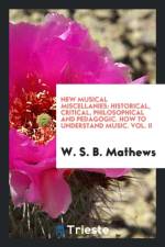 New Musical Miscellanies af W S B Mathews