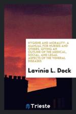 Hygiene and Morality af Lavinia L Dock