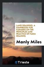 Land Draining af Manly Miles