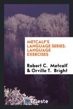 Metcalf's Language Series. Language Exercises af Orville T Bright