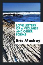 Love Letters of a Violinist, and Other Poems af Eric MacKay