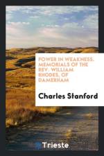 Power in Weakness. Memorials of the Rev. William Rhodes, of Damerham af Charles Stanford