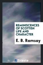 Reminiscences of Scottish Life and Character af E B Ramsay