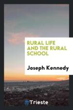Rural Life and the Rural School af Joseph Kennedy