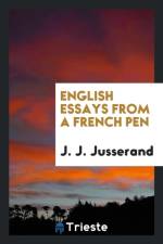 English Essays from a French Pen af J J Jusserand