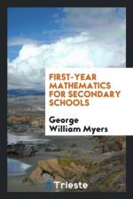First-Year Mathematics for Secondary Schools af George William Myers
